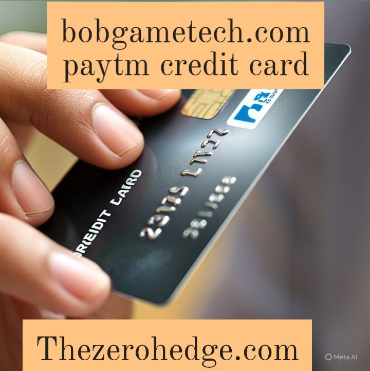 Bobgametech.com Paytm Credit Card